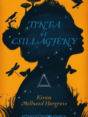 Kiran Millwood Hargrave: <br>Tinta és csillagfény