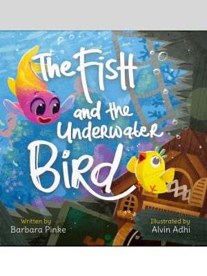Barbara Pinke: The Fish and the Underwater Bird